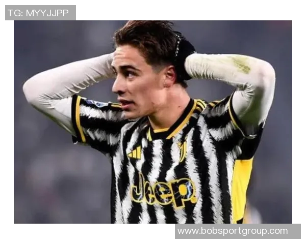 尤文图斯与伊尔迪兹续约谈判进行中年薪将提升至队内最高水平